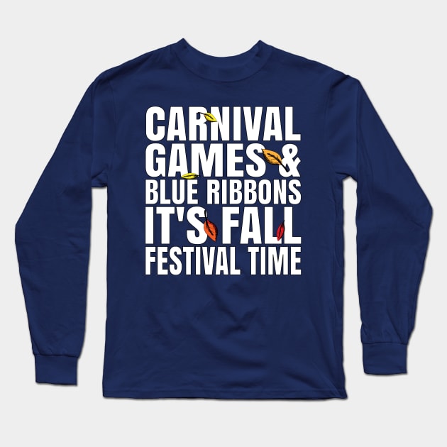 Carnival Games & Blue Ribbons Fall Festival Design Long Sleeve T-Shirt by 4Craig